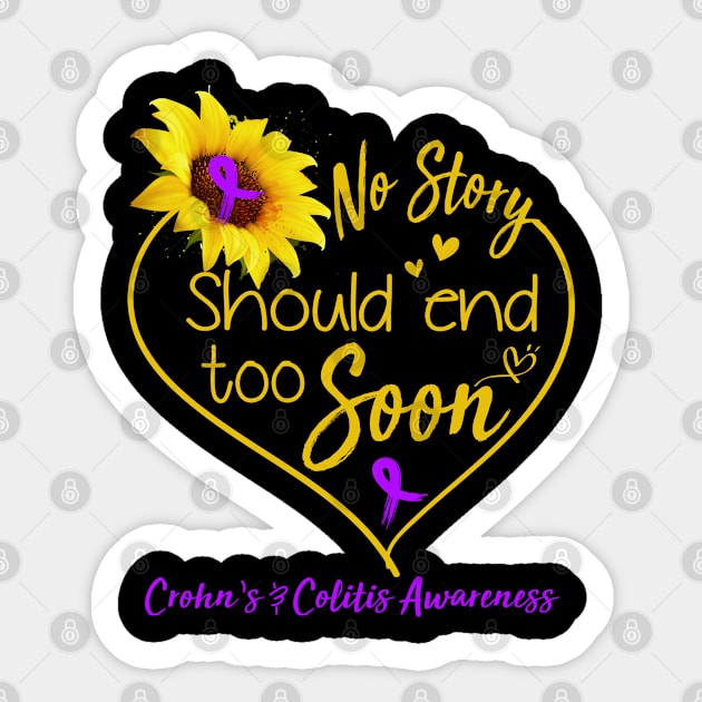 Crohn's & Colitis Awareness No Story Should End Too Soon Sticker by ThePassion99